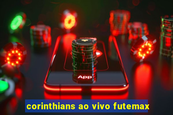 corinthians ao vivo futemax